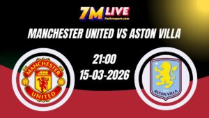 Nhận định Manchester United vs Aston Villa
